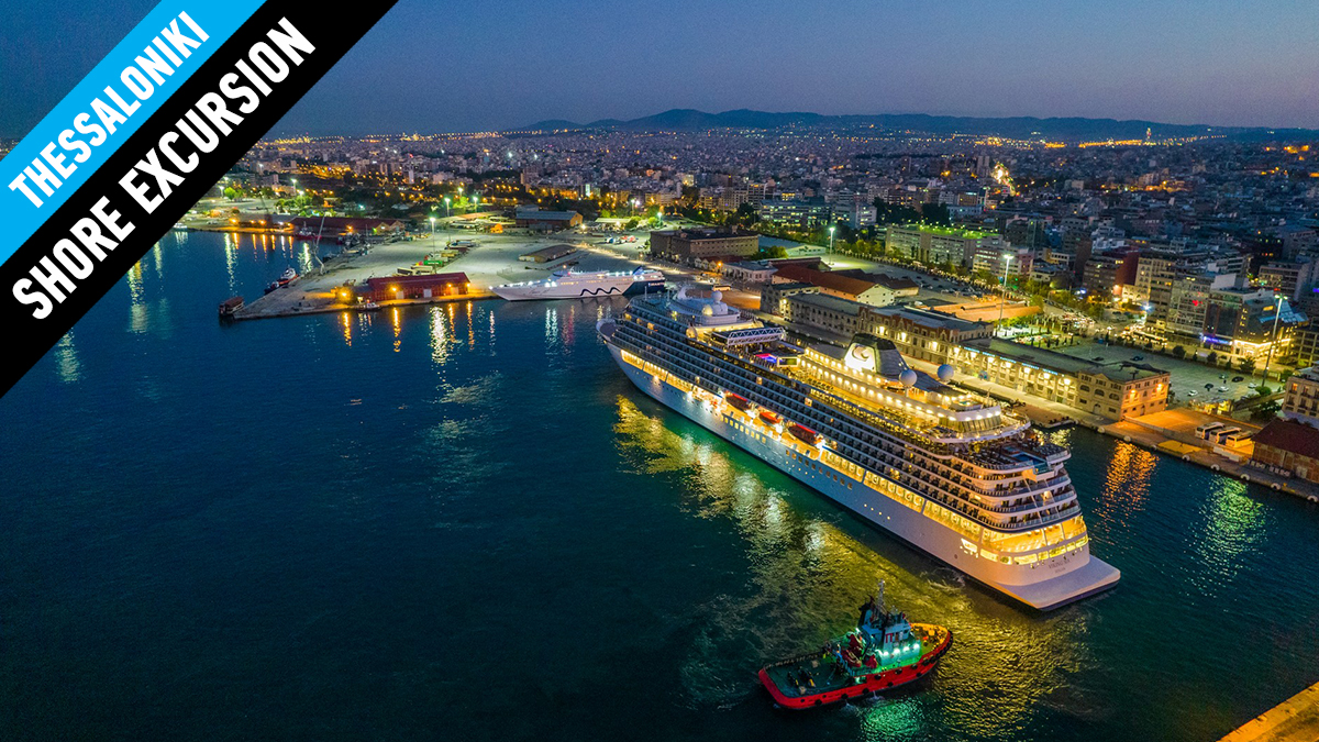 Thessaloniki Shore Excursions